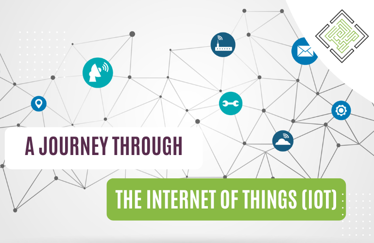 A Journey through the Internet of Things (IoT)