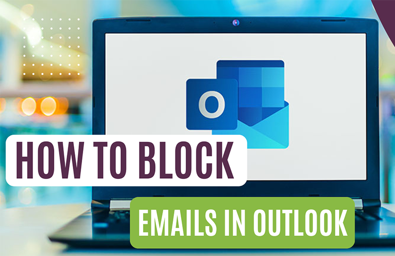 How To Block Emails In Outlook Labyrinth Technology