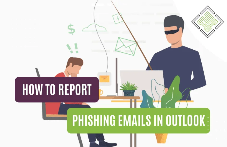 How to Report Phishing Emails in Outlook