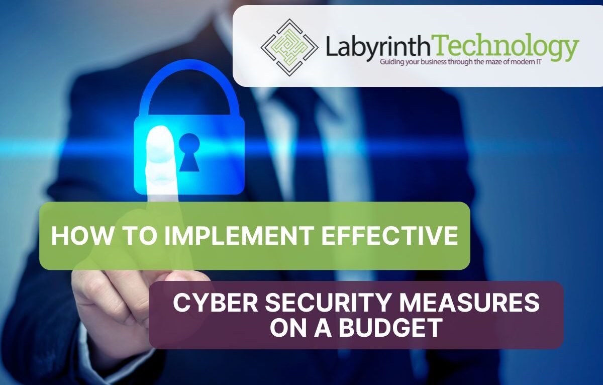 How to Implement Effective Cyber Security Measures on a Budget