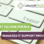 What to Look for in a Managed IT Support Provider