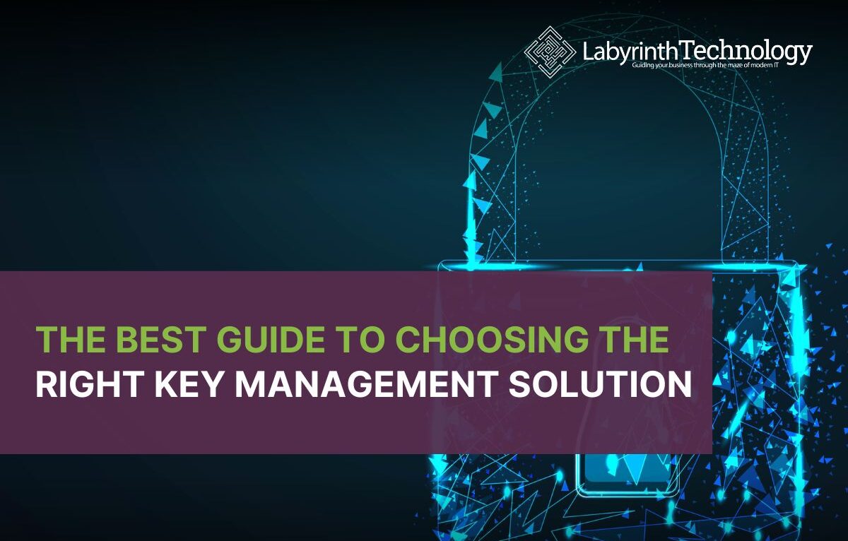 The Best Guide to Choosing the Right Key Management Solution