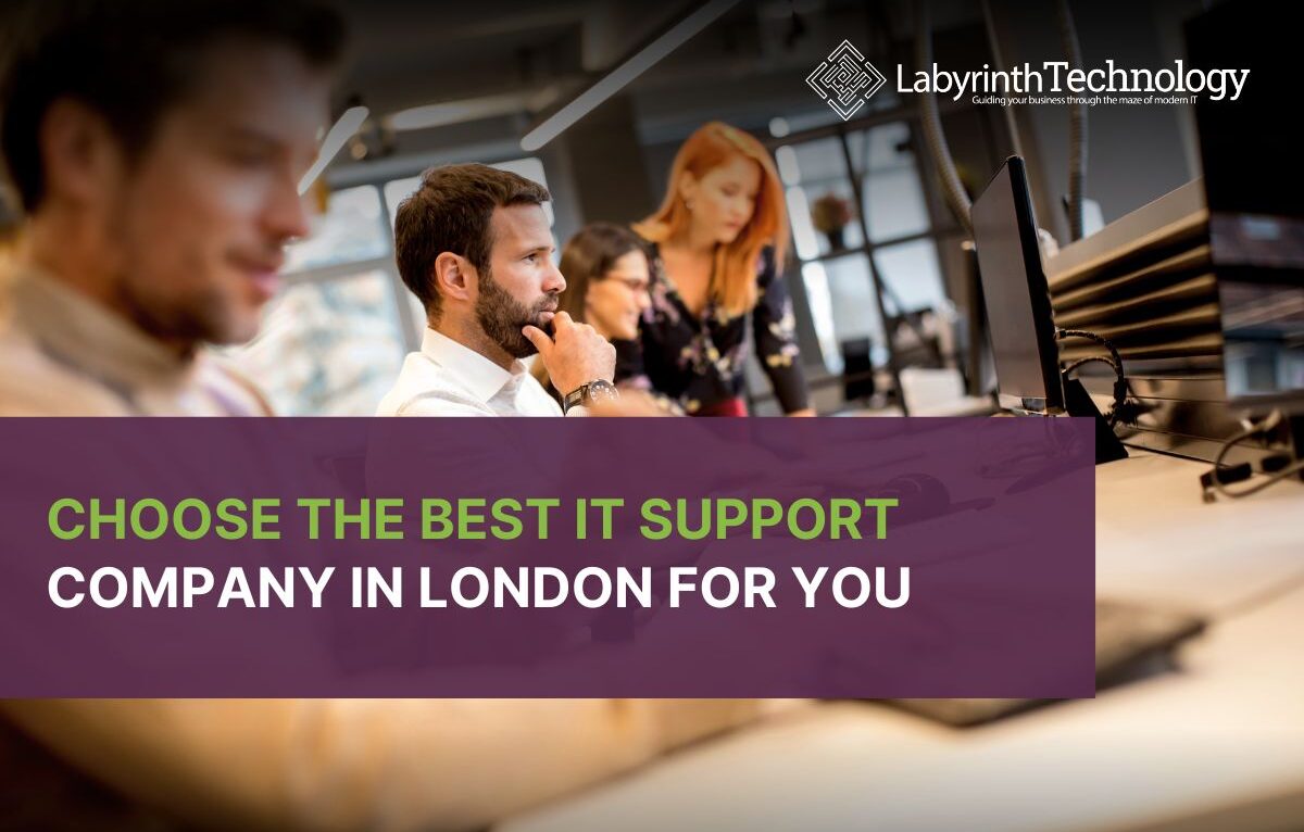 Choose The Best IT Support Company In London For You