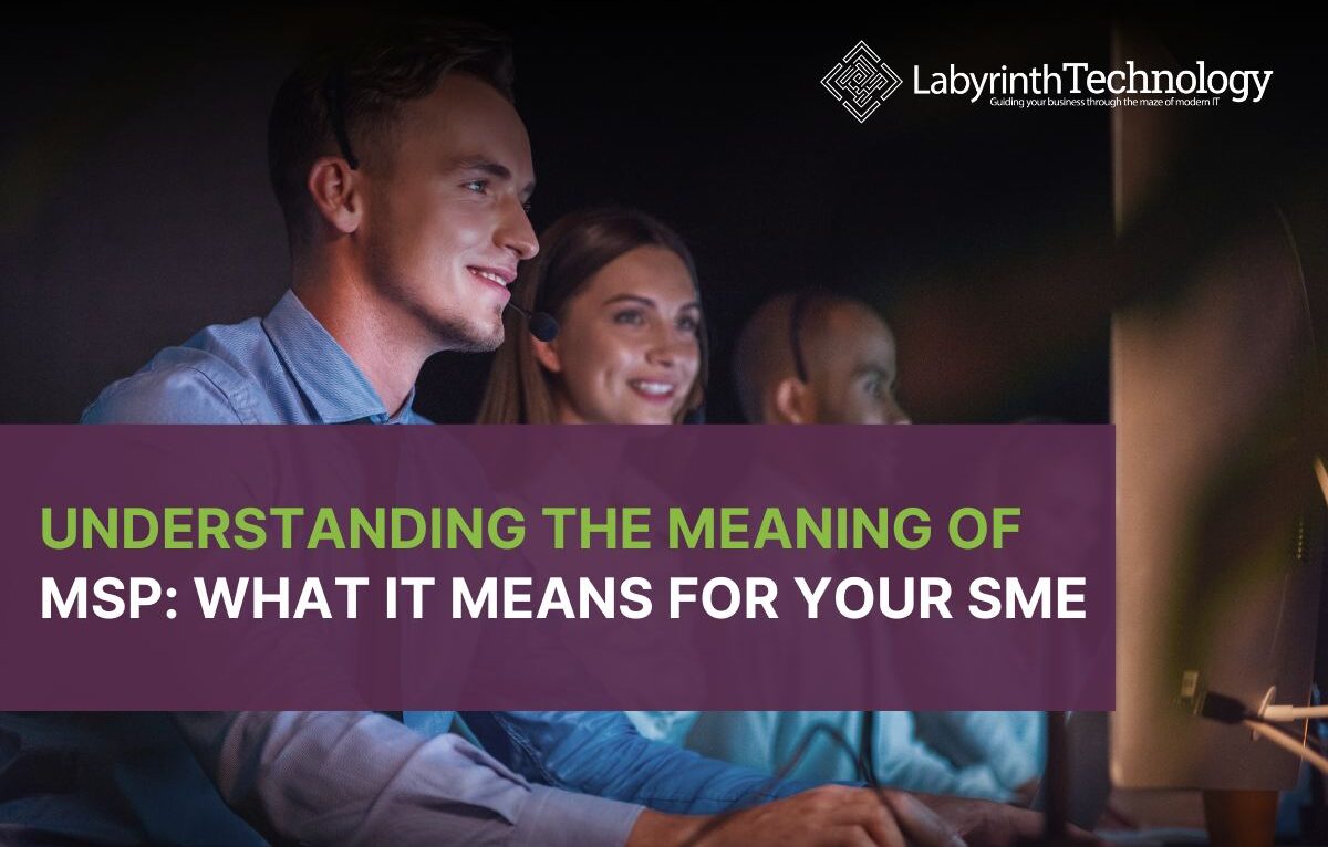 Understanding the Meaning of MSP: What It Means For Your SME