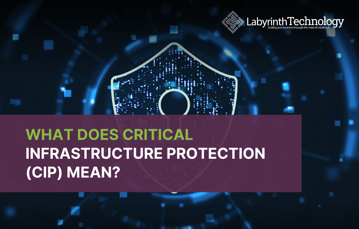 What Does Critical Infrastructure Protection (CIP) Mean?