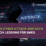 Kering Cyber Attack and Data Breach: Lessons for SMEs