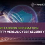 Understanding Information Security Versus Cyber Security