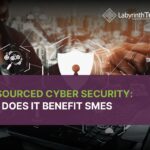 Outsourced Cyber Security: How Does It Benefit SMEs