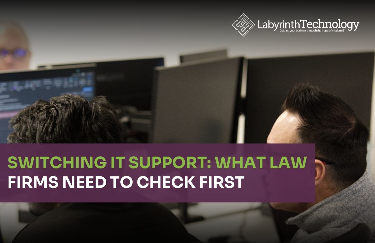 Switching IT Support: What Law Firms Need to Check First